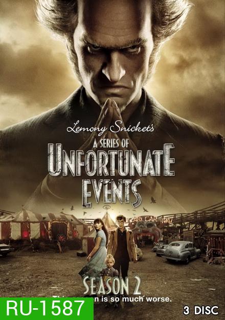 A Series of Unfortunate Events Season 2- อยากให้เรื่องนี้ไม่มีโชคร้าย ปี 2 ( 10ตอนจบ )
