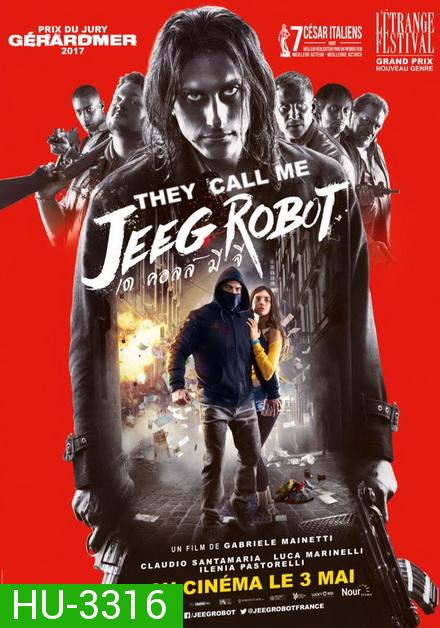 THEY CALL ME JEEG ROBOT (2015)