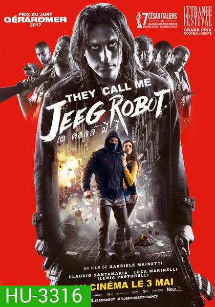 THEY CALL ME JEEG ROBOT (2015)