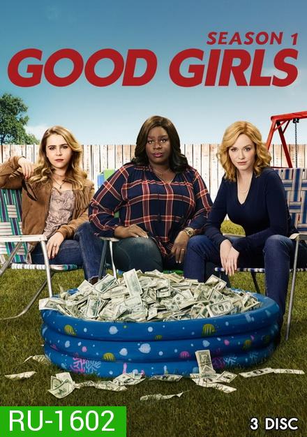 Good Girls Season1  ( Ep.1-10 จบ )