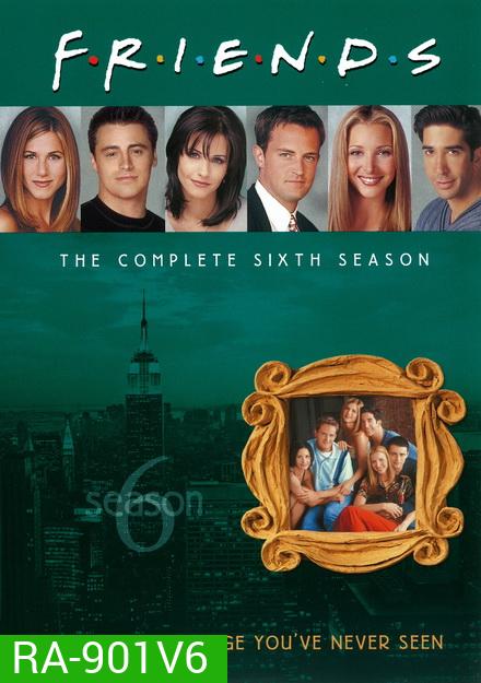 Friends Season 6 (25 ตอนจบ ไม่มีตอนที่ 3)