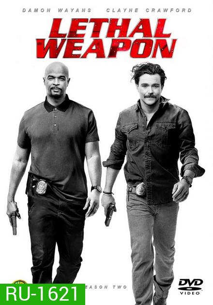 LETHAL WEAPON SEASON 2 คู่มหากาฬ ซ่าส์สะท้านเมือง ปี 2 ( EP.1-EP.22 จบ )