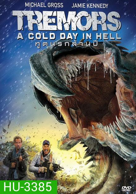 TREMORS 6 A COLD DAY IN HELL ทูตนรกล้านปี 6