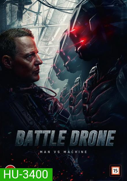 Battle Drone  สงครามหุ่นรบพิฆาต