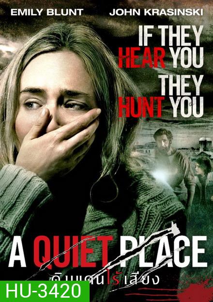A Quiet Place ดินแดนไร้เสียง