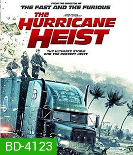  The Hurricane Heist (2018) ปล้นเร็วฝ่าโคตรพายุ