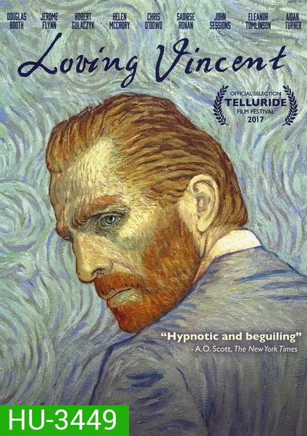 LOVING VINCENT ภาพสุดท้ายของแวนโก๊ะ