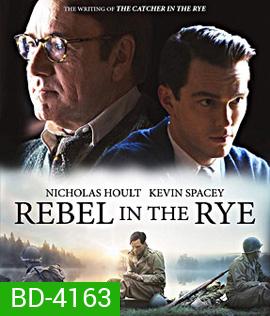 Rebel in the Rye (2017) เขียนไว้ให้โลกจารึก
