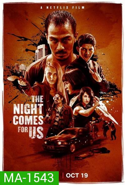 THE NIGHT COMES FOR US (2018) ค่ำคืนแห่งการไล่ล่า