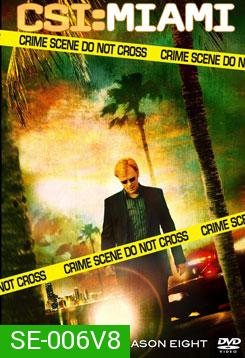 CSI Miami Season 8 ไขคดีปริศนาไมอามี่ ปี 8