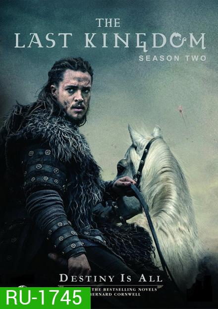 The Last Kingdom Season 2 ( 8 ตอนจบ )