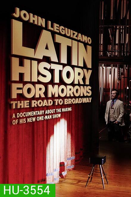 John Leguizamo Play Latin History for Morons ประวัติศาสตร์ลาตินฉบับ จอนห์ เลอกิซาโม่