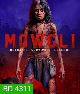 Mowgli: Legend of the Jungle (2018) เมาคลี ตำนานแห่งเจ้าป่า