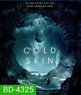 Cold Skin (2017) พรายนรก ป้อมทมิฬ