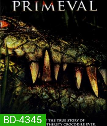 Primeval (2007) โคตรเคี่ยมสะพรึงโลก