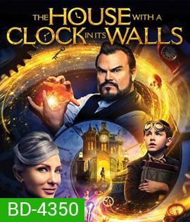 The House with a Clock in Its Walls (2018) บ้านเวทมนตร์และนาฬิกาอาถรรพ์