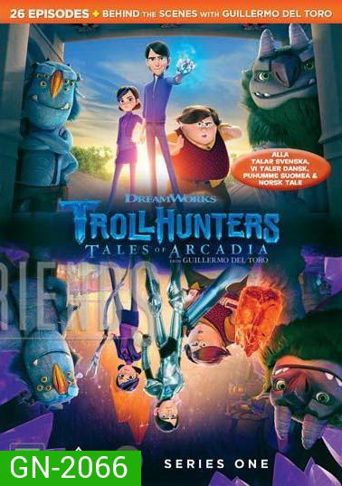 TROLLHUNTERS TALES OF ARCADIA SEASON 1 [2016] โทรลฮันเตอร์ ตำนานแห่งอาร์เคเดียร์ ( 26 ตอนจบ )