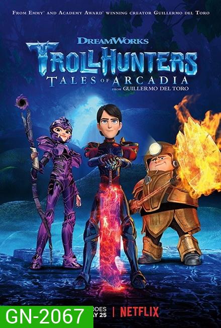 TROLLHUNTERS TALES OF ARCADIA SEASON 2 [2017] โทรลฮันเตอร์ ตำนานแห่งอาร์เคเดียร์ ( 13 ตอนจบ )