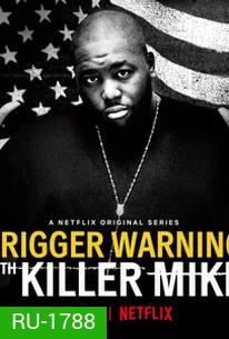 Trigger Warning with Killer Mike Season 1 (2019) คิลเลอร์ ไมค์ เตือนแล้วนะ