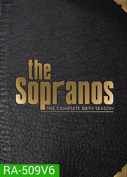 The Sopranos Season 6  โซพราโน่ เจ้าพ่อมาเฟียอหังการ ปี 6  ( 21 ตอนจบ )