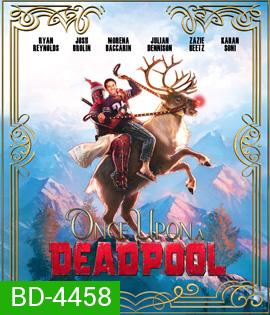 Once Upon a Deadpool (2018)
