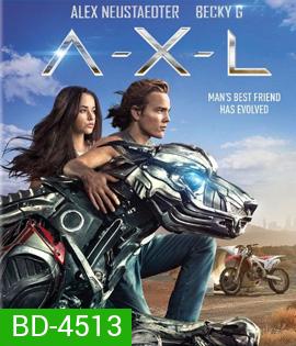 A-X-L (2018) แอคแซล โคตรหมาเหล็ก