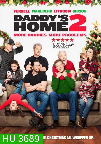 DADDY'S HOME 2 สงครามป่วน(ตัว)พ่อสุดแสบคูณ 2
