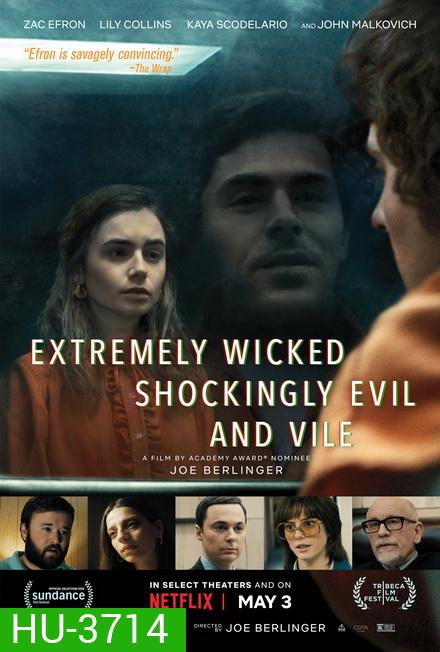 Extremely Wicked Shockingly Evil.and Vile 2019