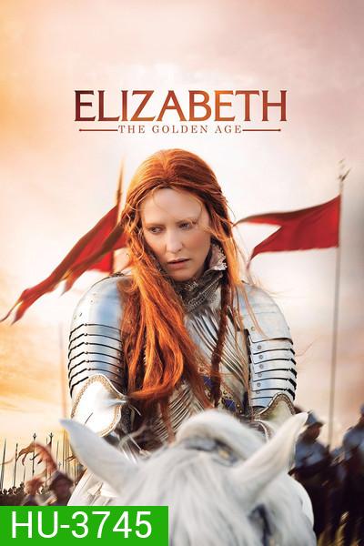 Elizabeth The Golden Age [2007] อลิซาเบธ ราชินีบัลลังก์ทอง