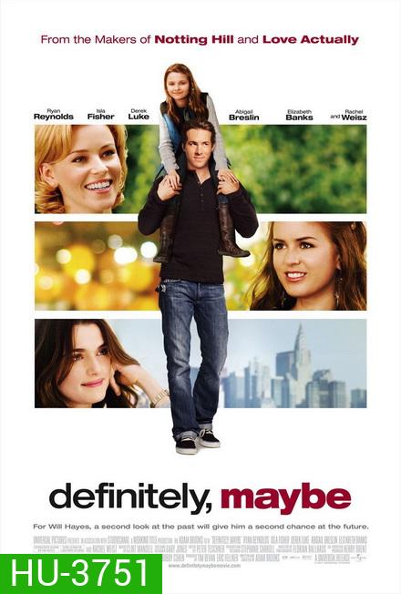 DEFINITELY MAYBE (2008) หนุ่มว้าวุ่น ลุ้นรักแท้