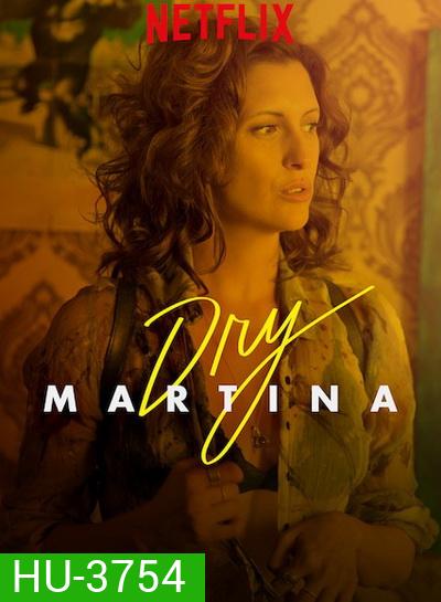 Dry Martina (2018)