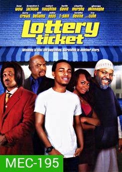 Lottery Ticket แจ็คพอตหวย รวยมะรุมมะตุ้ม