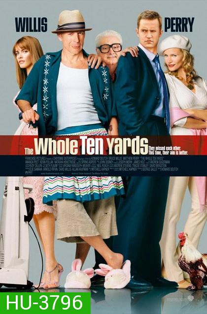 The Whole Ten Yards (2004) ปล้นอึดท้ายครัว