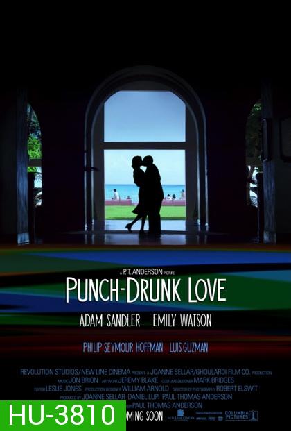 PUNCH-DRUNK LOVE  พั้น ดรั้งค์ เลิฟ ขอเมารักให้หัวปักหัวปำ (2002)