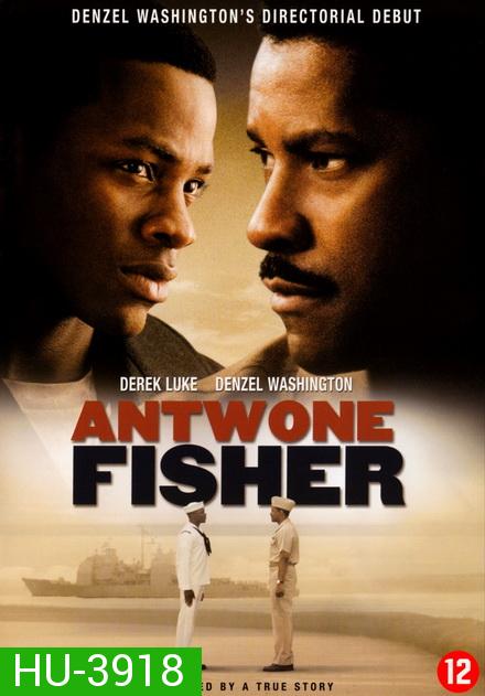 ANTWONE FISHER (2002)  แอนทวน ฟิชเชอร์  ลูกผู้ชายเย้ยลิขิต