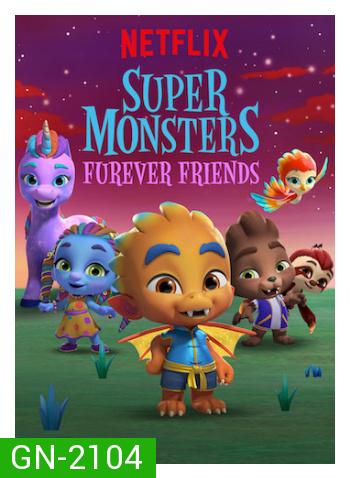 Super Monsters Furever Friends (2019) อสูรน้อยวัยป่วนกับเพื่อนรักขนฟู