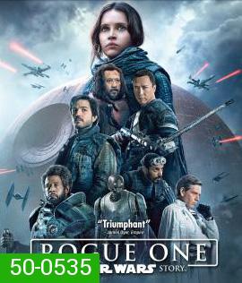 Rogue One: A Star Wars Story (2016) : ตำนานสตาร์วอร์ส