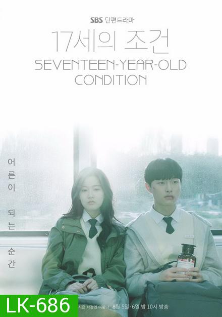 Everything and Nothing    Seventeen-Year-Old's Condition ( ตอนที่ 01-04 จบ )