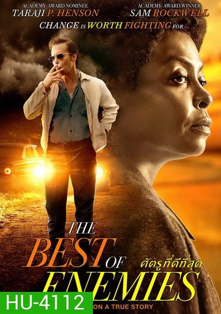 The Best of Enemies เพื่อนรักเพื่อนแค้น
