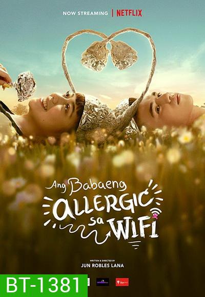 The Girl Allergic to Wi-Fi (2018) รักแท้แพ้ Wi-Fi