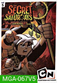 The Secret Saturdays Vol.5 ซีเครท แซทเทอร์เดย์ส ชุดที่ 5