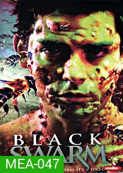 Black Swarm ฝูงต่อมรณะล้างเมือง