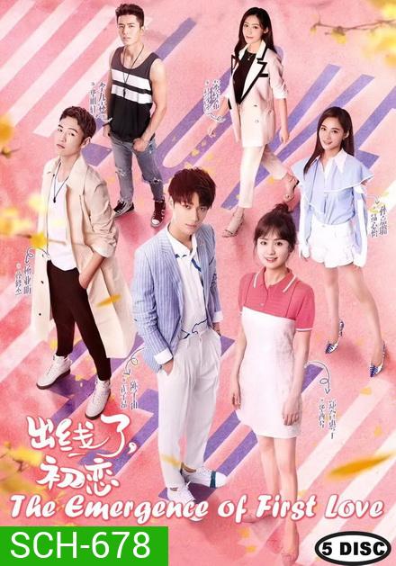 The Emergence of First Love อุบัติรักของฉันและนาย ( 30 ตอนจบ )