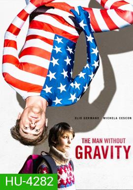The Man Without Gravity (2019) ชายผู้ไร้แรงโน้มถ่วง