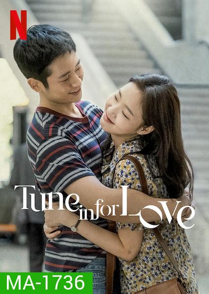 Tune in for Love (2019) คลื่นรักสื่อใจ ()