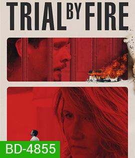 Trial by Fire (2018)