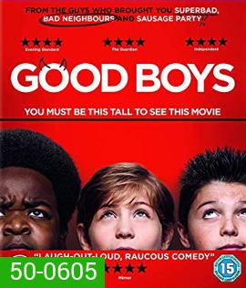 Good Boys (2019) เด็กดีที่ไหน