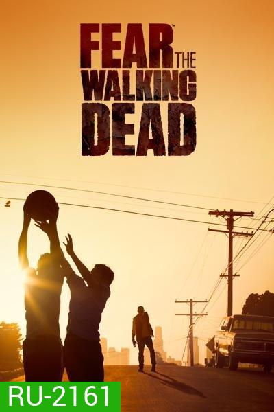 Fear The Walking Dead Season 1 ( 6 ตอนจบ )