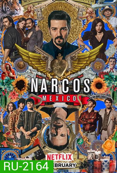 NARCOS MEXICO SEASON 2 [ EP1-EP10 จบ ]