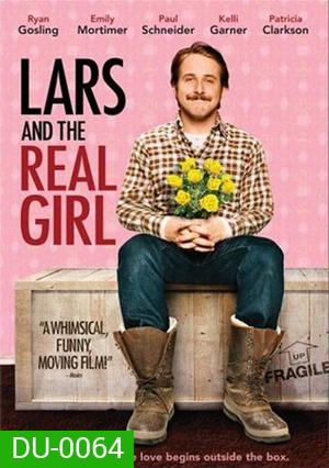 Lars and the Real Girl หนุ่มเจี๋ยมเจี้ยมกับสาวเทียมรักแท้
